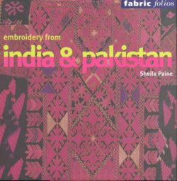 Embroidery from India and Pakistan (Fabric Folios)