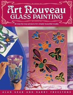 "Art Nouveau" Glass Painting Made Easy