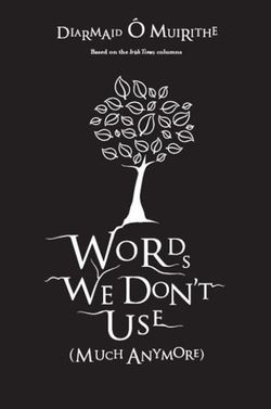 Words We Don't Use