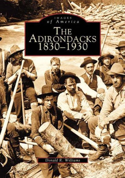 The Adirondacks 1830-1930