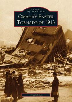 Omaha's Easter Tornado of 1913