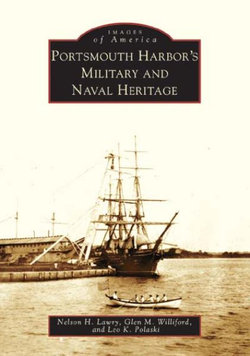 Portsmouth Harbor's Military and Naval Heritage