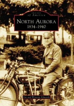 North Aurora, 1834-1940, Il