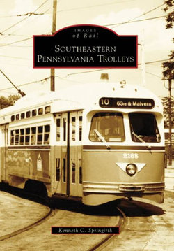 Southeastern Pennsylvania Trolleys, Southeawstern Pennsylvania