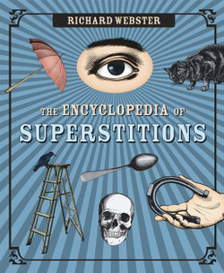 The Encyclopedia of Superstitions