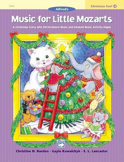 Music for Little Mozarts Christmas Fun, Bk 4