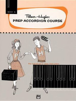 Palmer-Hughes Prep Accordion Course, Bk 1B