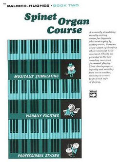 Palmer-Hughes Spinet Organ Course, Bk 2