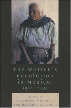 The Women's Revolution in Mexico, 1910-1953