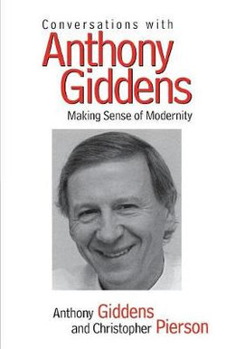 Conversations with Anthony Giddens