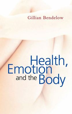 Health, Emotion and The Body