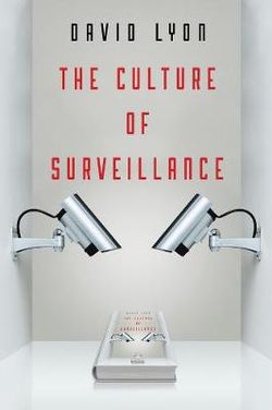 The Culture of Surveillance