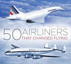 50 Airliners that Changed Flying