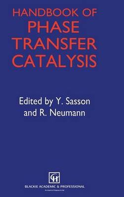 Handbook of Phase Transfer Catalysis