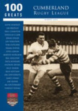 Cumberland Rugby League: 100 Greats