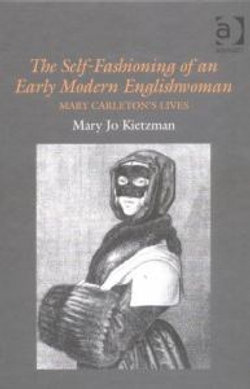 The Self-Fashioning of an Early Modern Englishwoman