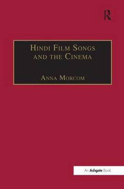 Hindi Film Songs and the Cinema