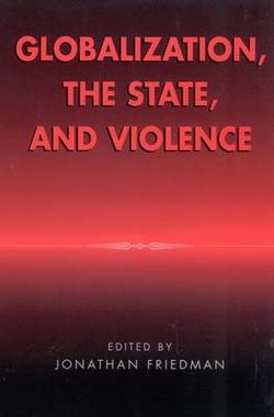 Globalization, the State, and Violence