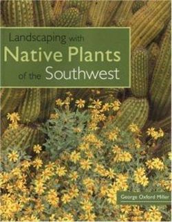 Landscaping with Native Plants of the Southwest