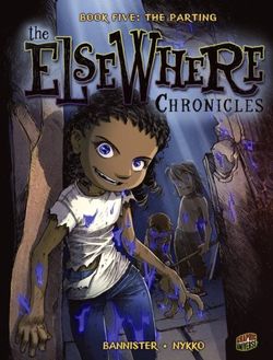 The ElseWhere Chronicles 5: The Parting