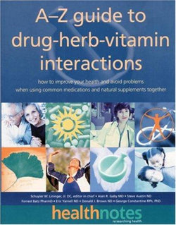 \A-Z Guide to Drug-Herb-Vitamin Interactions