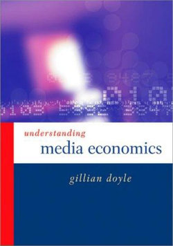 Understanding Media Economics