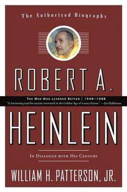 Robert A. Heinlein: Man Who Learned Better 1948-1988 v. 2