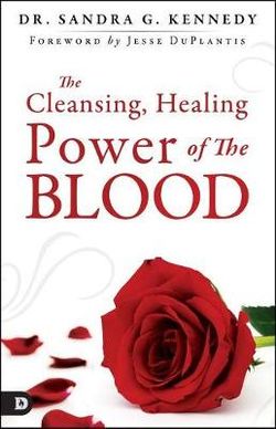 The Cleansing, Healing Power of the Blood