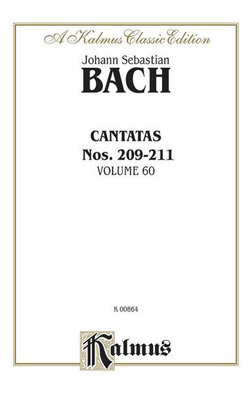 Cantatas Nos. 209, Non Sa Che Sia Dolore (Soprano); 210, o Holder Tag (Soprano); 210a, o Angenehme Melodei (Soprano); 211, Schweight Stille, Plaudert Nicht (Soprano, Tenor, Bass)