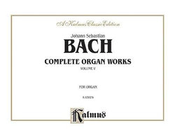 Complete Organ Works, Volume V