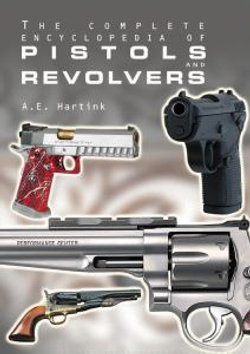 The Complete Encyclopedia of Pistols and Revolvers