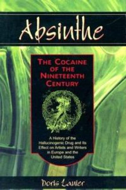 Absinthe--The Cocaine of the Nineteenth Century