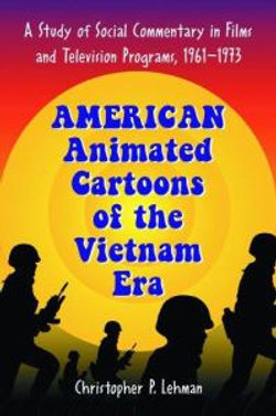 American Animated Cartoons of the Vietnam Era