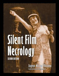 Silent Film Necrology, 2d ed.