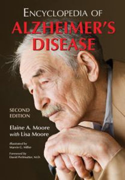 Encyclopedia of Alzheimer's Disease; with Directories of Research, Treatment and Care Facilities, 2d Ed