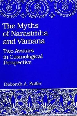 The Myths of Narasimha and Vamana