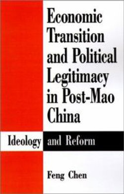 Economic Transition and Political Legitimacy in Post-Mao China