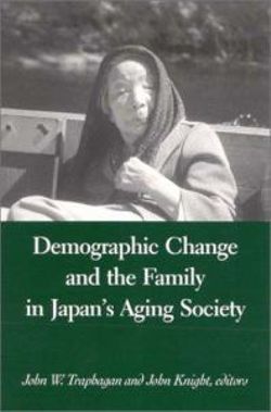 Demographic Change and the Family in Japan's Aging Society