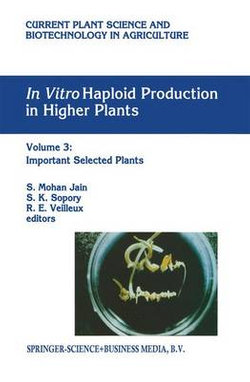 In vitro Haploid Production in Higher Plants