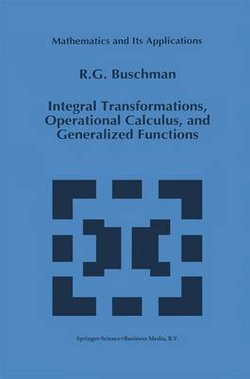 Integral Transformations, Operational Calculus, and Generalized Functions