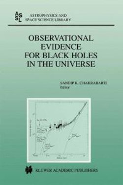 Observational Evidence for Black Holes in the Universe: Proceedings of a Conference Held in Calcutta, India, January 10-17, 1998