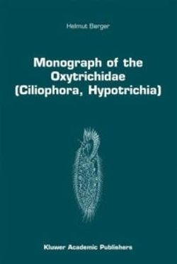 Monograph of the Oxytrichidae (Ciliophora, Hypotrichia)