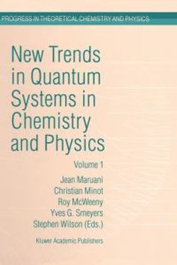 New Trends in Quantum Systems in Chemistry and Physics