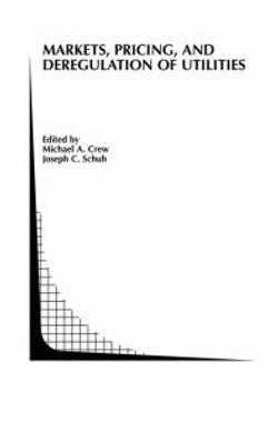 Markets, Pricing, and Deregulation of Utilities