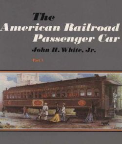 The American Railroad Passenger Car