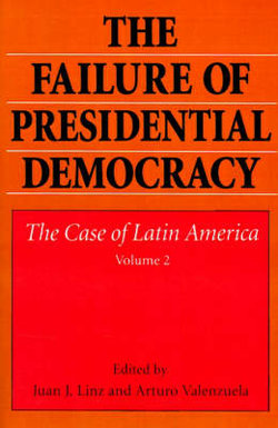 Failure of Presidential Democracy: The Case of Latin America, vol. 2 (POD)