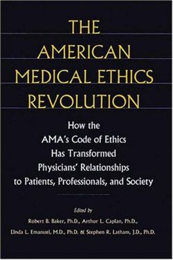 The American Medical Ethics Revolution