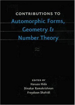 Contributions to Automorphic Forms, Geometry, and Number Theory