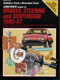 Chilton's Guide to Brakes, Steering and Suspension: Domestic and Import Cars and Trucks