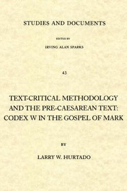 Text-Critical Methodology and the Pre-Caesarean Text